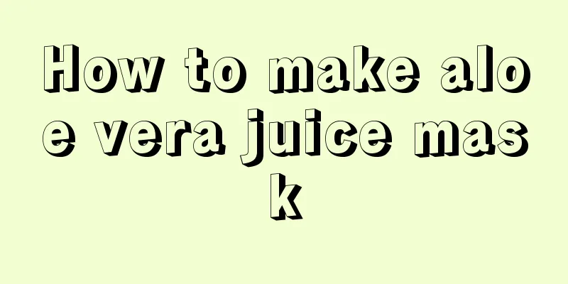 How to make aloe vera juice mask