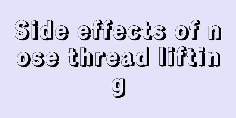 Side effects of nose thread lifting