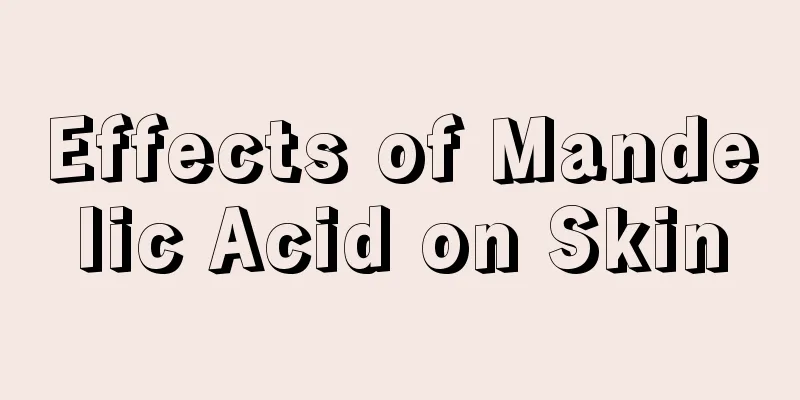 Effects of Mandelic Acid on Skin