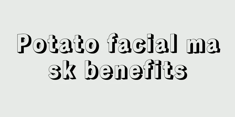 Potato facial mask benefits