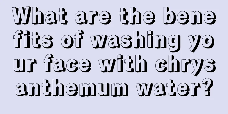 What are the benefits of washing your face with chrysanthemum water?