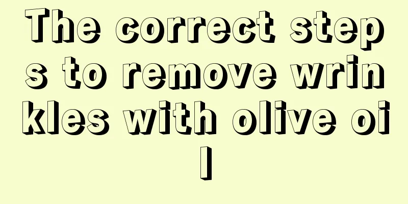 The correct steps to remove wrinkles with olive oil