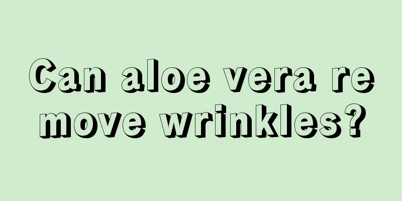 Can aloe vera remove wrinkles?