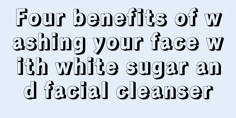 Four benefits of washing your face with white sugar and facial cleanser