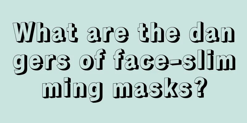 What are the dangers of face-slimming masks?