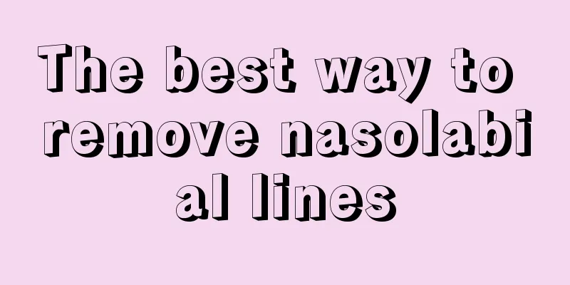 The best way to remove nasolabial lines