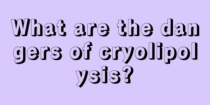 What are the dangers of cryolipolysis?