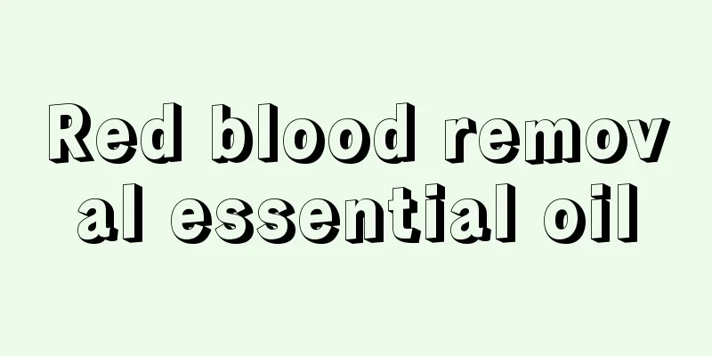 Red blood removal essential oil