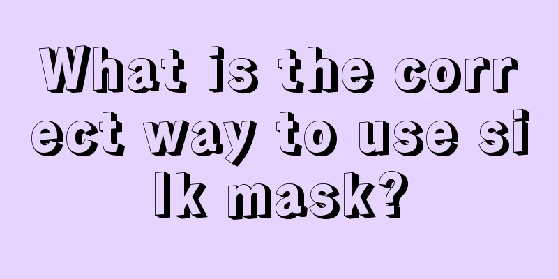 What is the correct way to use silk mask?