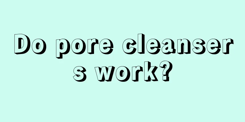 Do pore cleansers work?