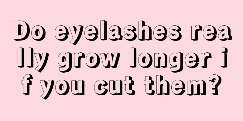 Do eyelashes really grow longer if you cut them?