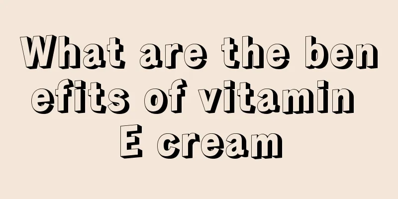 What are the benefits of vitamin E cream