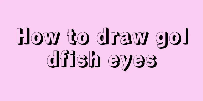 How to draw goldfish eyes