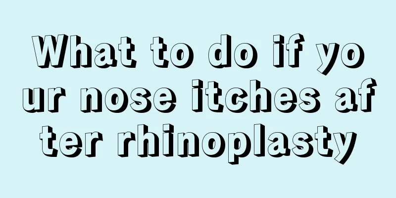 What to do if your nose itches after rhinoplasty