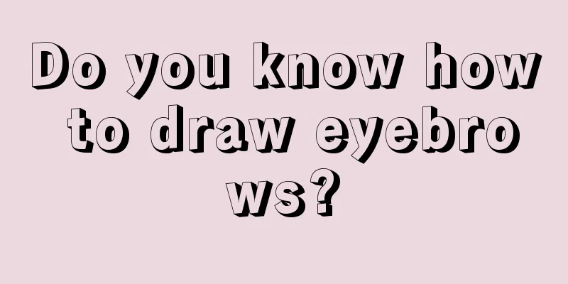 Do you know how to draw eyebrows?