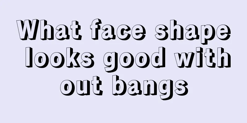 What face shape looks good without bangs