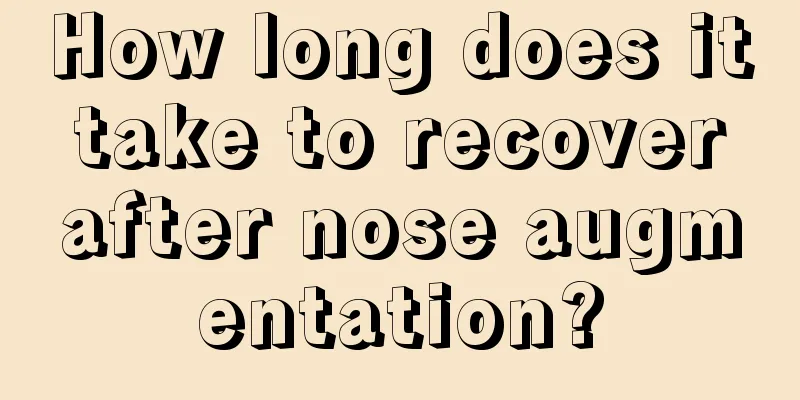 How long does it take to recover after nose augmentation?