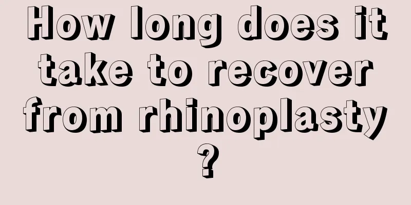 How long does it take to recover from rhinoplasty?