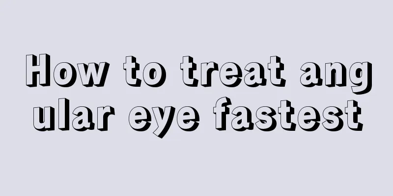 How to treat angular eye fastest