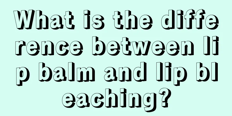 What is the difference between lip balm and lip bleaching?