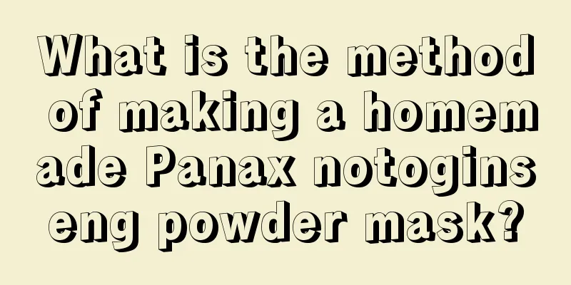 What is the method of making a homemade Panax notoginseng powder mask?