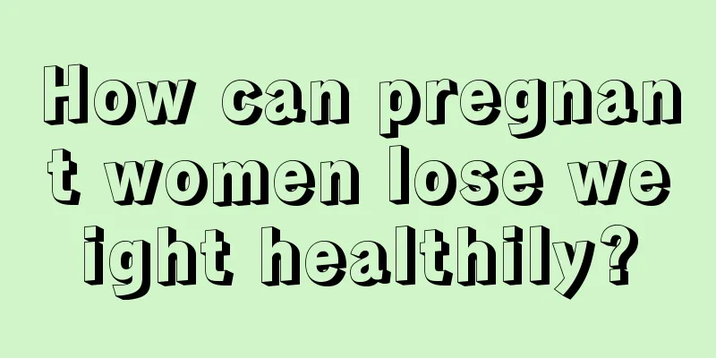 How can pregnant women lose weight healthily?