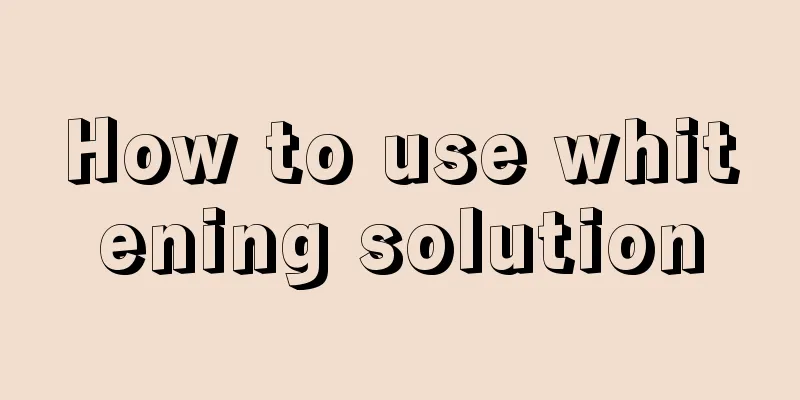 How to use whitening solution