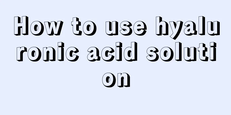 How to use hyaluronic acid solution