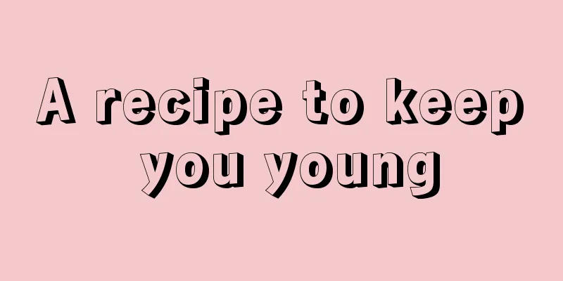 A recipe to keep you young