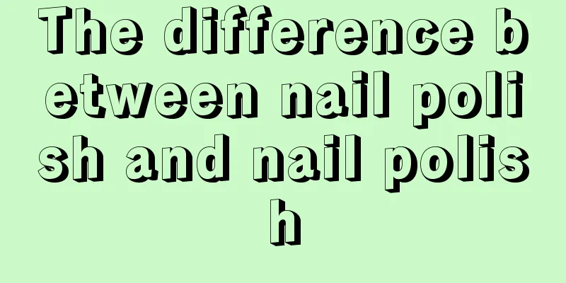 The difference between nail polish and nail polish