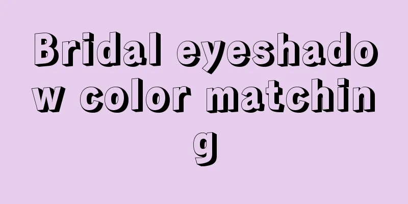 Bridal eyeshadow color matching