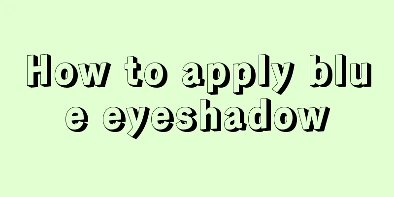 How to apply blue eyeshadow