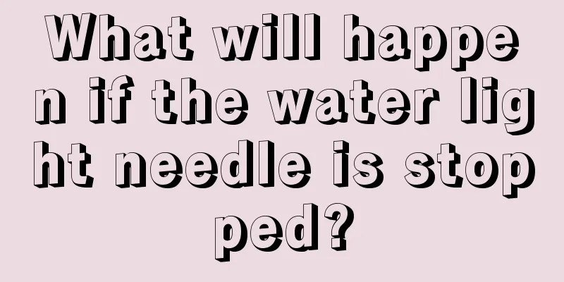 What will happen if the water light needle is stopped?