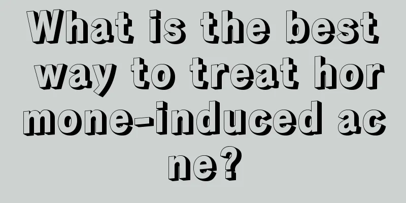 What is the best way to treat hormone-induced acne?