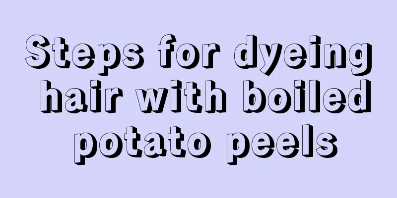 Steps for dyeing hair with boiled potato peels