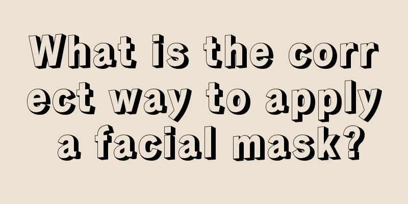 What is the correct way to apply a facial mask?