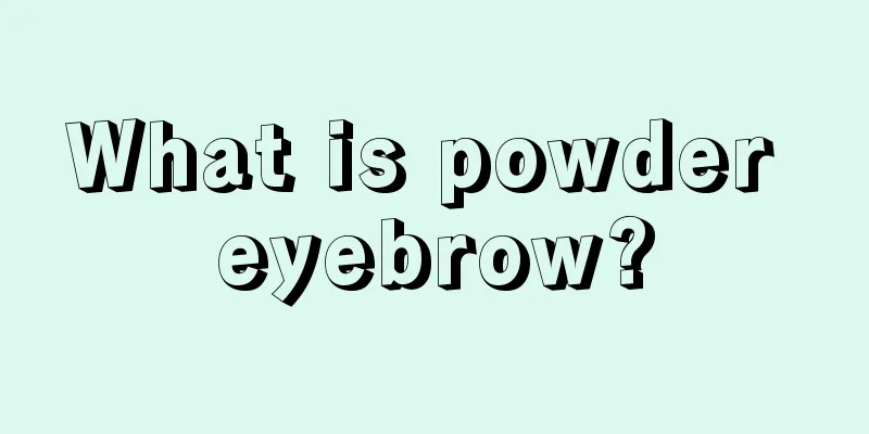 What is powder eyebrow?