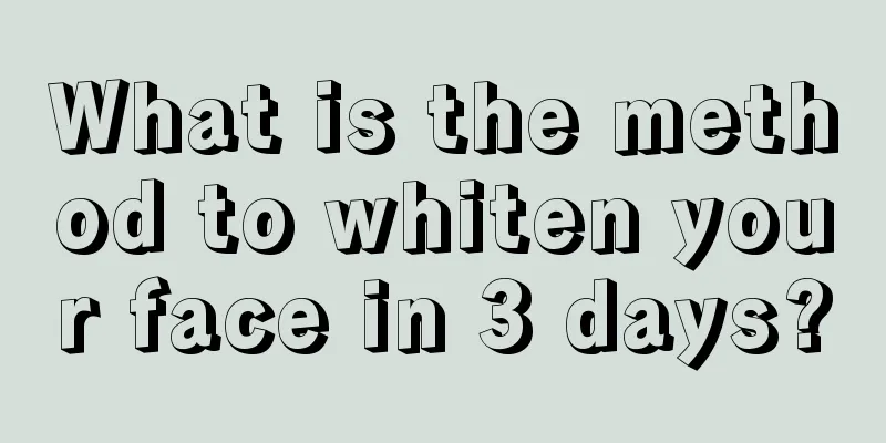 What is the method to whiten your face in 3 days?