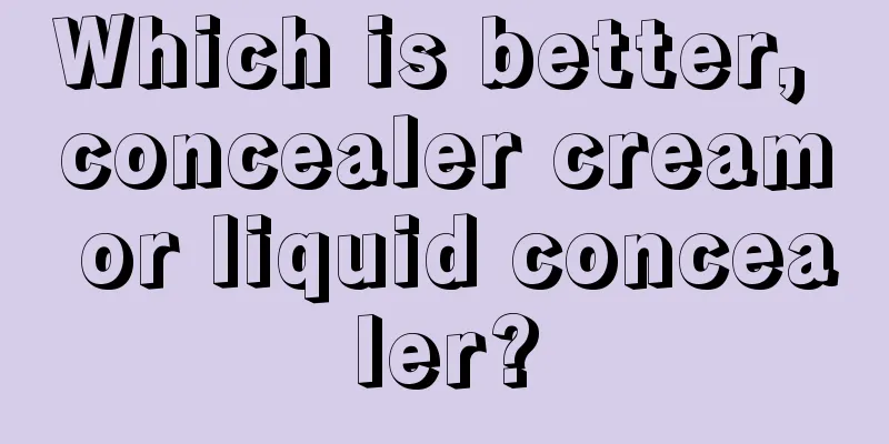 Which is better, concealer cream or liquid concealer?