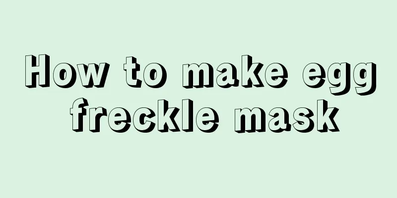 How to make egg freckle mask