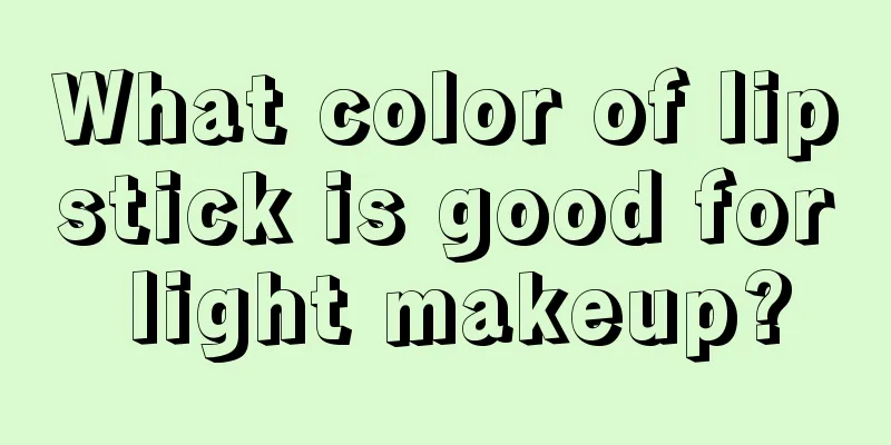 What color of lipstick is good for light makeup?