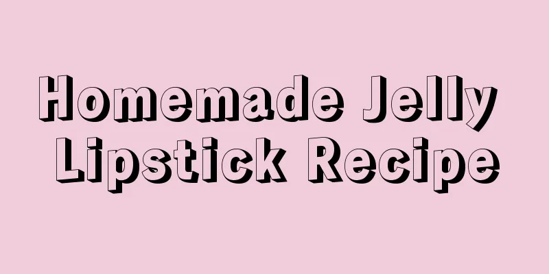 Homemade Jelly Lipstick Recipe