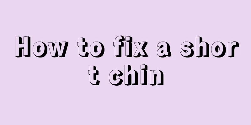 How to fix a short chin