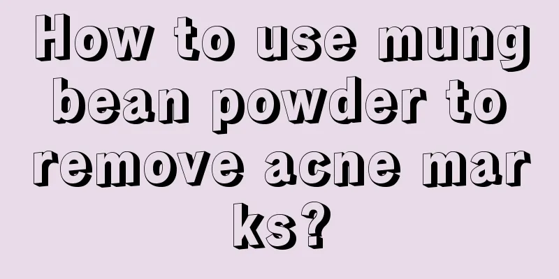 How to use mung bean powder to remove acne marks?