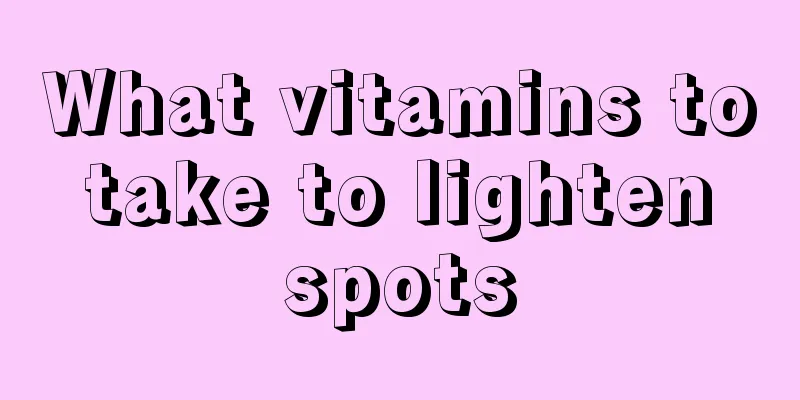 What vitamins to take to lighten spots