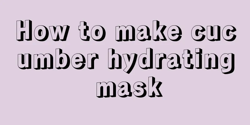 How to make cucumber hydrating mask