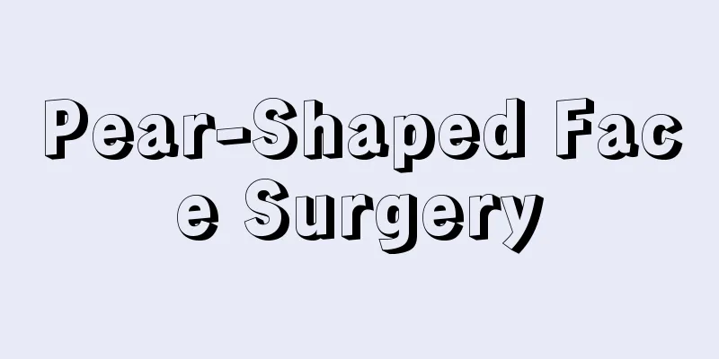 Pear-Shaped Face Surgery