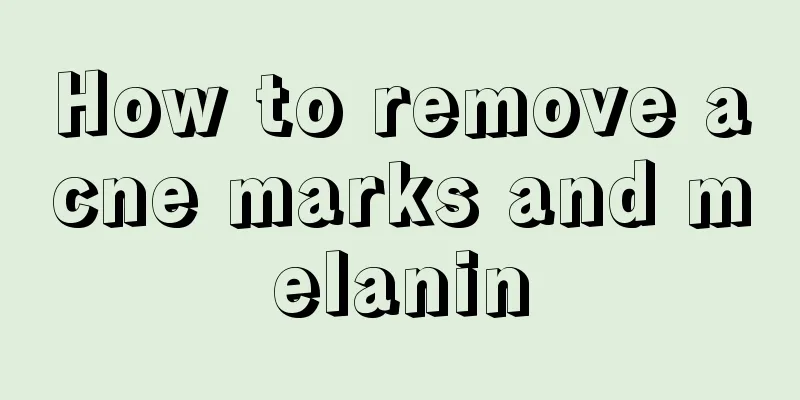 How to remove acne marks and melanin