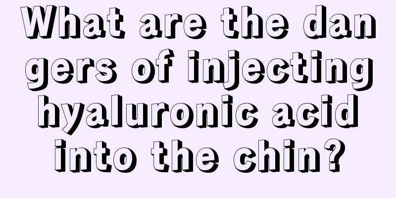 What are the dangers of injecting hyaluronic acid into the chin?