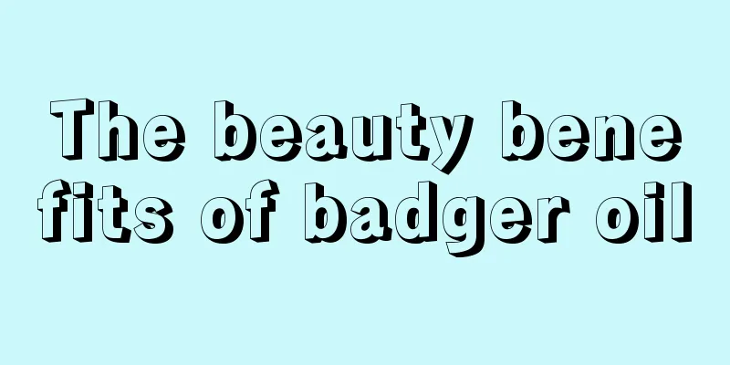 The beauty benefits of badger oil